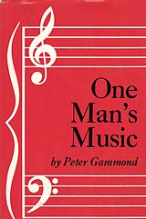 eBook (epub) One Man's Music de Peter Gammond