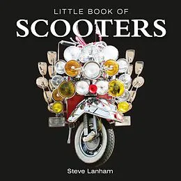 E-Book (epub) Little Book of Scooters von Steve Lanham
