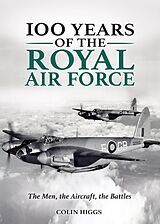 eBook (epub) 100 Years of The Royal Air Force de Colin Higgs