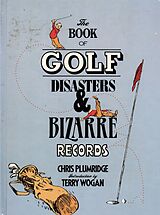 E-Book (epub) The Book of Golf Disasters & Bizarre Records von Chris Plumridge