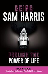 eBook (epub) Being Sam Harris de Paul Chaplin