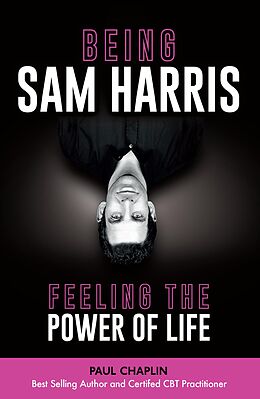 eBook (epub) Being Sam Harris de Paul Chaplin