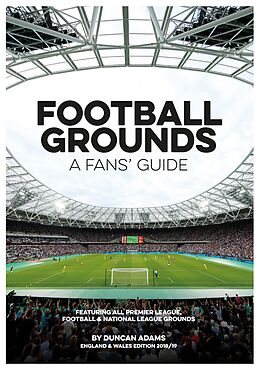 E-Book (epub) Football Grounds: A Fans' Guide 2018-19 von Duncan Adams