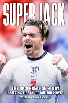 E-Book (epub) Super Jack - The Jack Grealish Story von Simon Goodyear