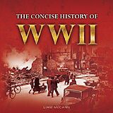 eBook (epub) The Consise History of WWII de Liam McCann