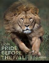 eBook (epub) Lion: Pride Before The Fall de George Logan