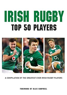 E-Book (epub) Irish Rugby - Top 50 Players von Liam McCann
