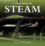 E-Book (epub) The Little Book of Steam von Clive Groome