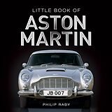 eBook (epub) The Little Book of Aston Martin de Philip Raby