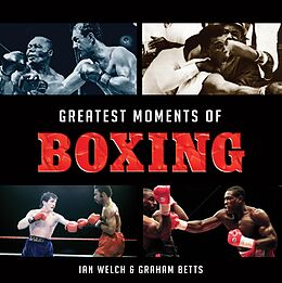 eBook (epub) Greatest Moments of Boxing de Graham Betts