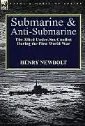 Fester Einband Submarine and Anti-Submarine von Henry Newbolt