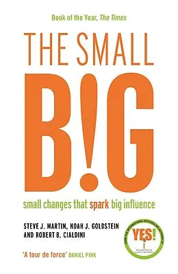 E-Book (epub) The small BIG von Steve J. Martin, Noah Goldstein, Robert B. Cialdini