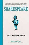 ePUB Shakespeare: Ideas in Profile von Paul Edmondson
