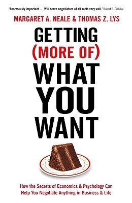 E-Book (epub) Getting (More Of) What You Want von Margaret A. Neale, Thomas Z. Lys