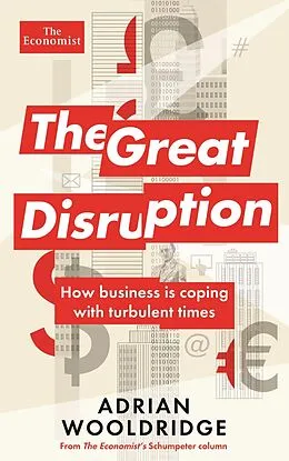 E-Book (epub) The Great Disruption von Adrian Wooldridge