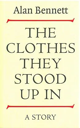 E-Book (epub) The Clothes They Stood Up In von Alan Bennett