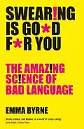 E-Book (epub) Swearing Is Good For You von Emma Byrne