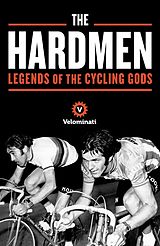 E-Book (epub) The Hardmen von The Velominati, Frank Strack, Brett Kennedy