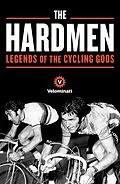 E-Book (epub) The Hardmen von The Velominati, Frank Strack, Brett Kennedy