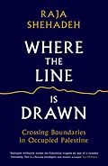E-Book (epub) Where the Line is Drawn von Raja Shehadeh