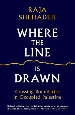 E-Book (epub) Where the Line is Drawn von Raja Shehadeh