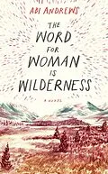 ePUB The Word for Woman is Wilderness von Abi Andrews