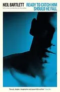 E-Book (epub) Ready To Catch Him Should He Fall von Neil Bartlett