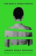 E-Book (epub) Her Body And Other Parties von Carmen Maria Machado