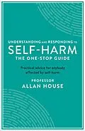 E-Book (epub) Understanding and Responding to Self-Harm von Allan House
