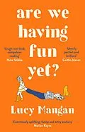 E-Book (epub) Are We Having Fun Yet? von Lucy Mangan