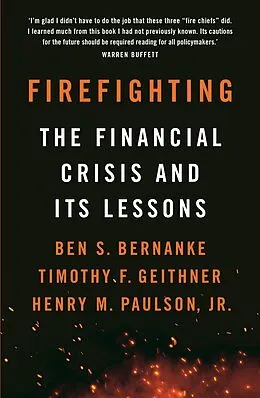 E-Book (epub) Firefighting von Ben S. Bernanke, Timothy F. Geithner, Henry M. Paulson Jr.