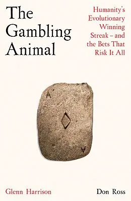E-Book (epub) The Gambling Animal von Glenn W. Harrison, Don Ross