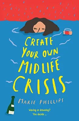 E-Book (epub) Create Your Own Midlife Crisis von Marie Phillips