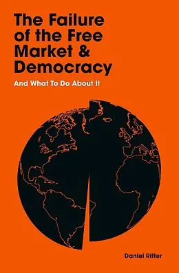 E-Book (epub) The Failure of the Free Market and Democracy von Daniel Ritter