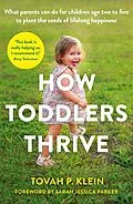 E-Book (epub) How Toddlers Thrive von Tovah P. Klein