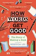 E-Book (epub) How Words Get Good von Rebecca Lee