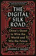 E-Book (epub) The Digital Silk Road von Jonathan E. Hillman