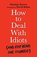 E-Book (epub) How to Deal With Idiots von Maxime Rovere