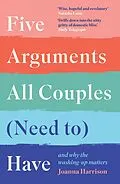 E-Book (epub) Five Arguments All Couples (Need To) Have von Joanna Harrison