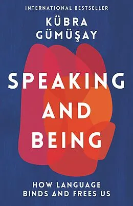 E-Book (epub) Speaking and Being von Kübra Gümüsay