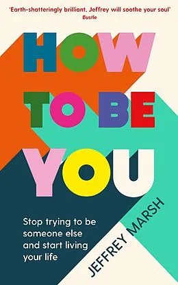 E-Book (epub) How to Be You von Jeffrey Marsh