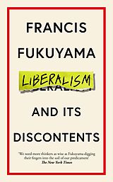 E-Book (epub) Liberalism and Its Discontents von Francis Fukuyama