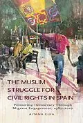 E-Book (pdf) Muslim Struggle for Civil Rights in Spain von 