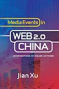 E-Book (pdf) Media Events in Web 2.0 China von Jian Xu