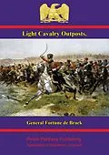 E-Book (epub) Light Cavalry Outposts von General Fortune de Brack