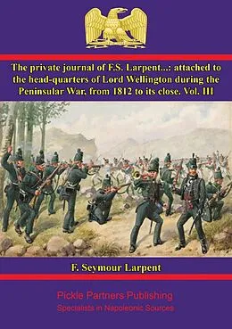 E-Book (epub) Private Journal of F.S. Larpent - Vol. III von F. Seymour Larpent
