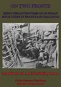 E-Book (epub) On Two Fronts - Being The Adventures Of An Indian Mule Corps In France And Gallipoli von Major Heber Maitland Alexander