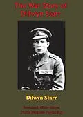 E-Book (epub) War Story Of Dillwyn Parrish Starr von Dillwyn Parrish Starr