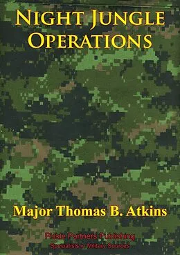 E-Book (epub) Night Jungle Operations von Major Thomas B. Atkins