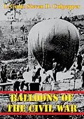 E-Book (epub) Balloons Of The Civil War von L-Cmdr Steven D. Culpepper